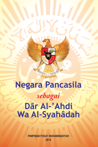 NEGARA PANCASILA SEBAGAI DÂR AL-‘AHDI WA AL-SYAHÂDAH