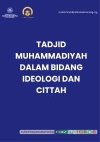 TADJID MUHAMMADIYAH DALAM BIDANG IDEOLOGI DAN CITTAH